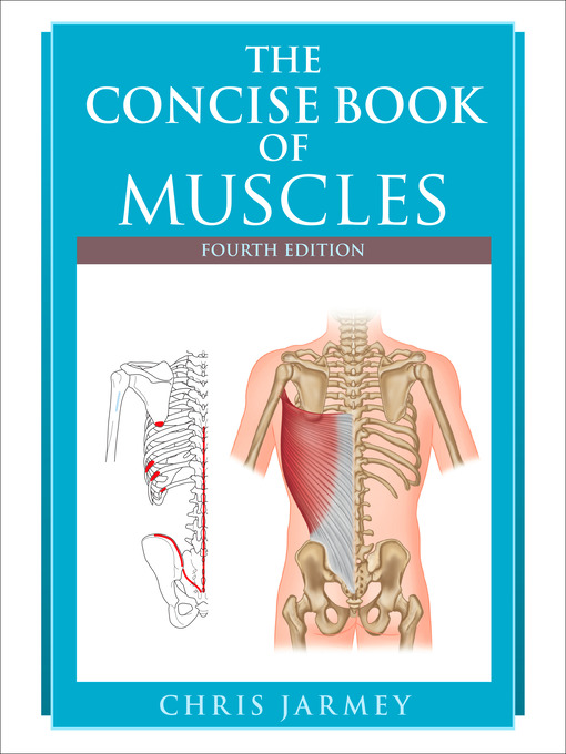 Title details for The Concise Book of Muscles by Chris Jarmey - Available